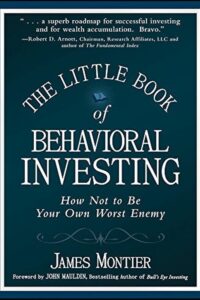 The Little Book of Behavioral Investing by James Montier