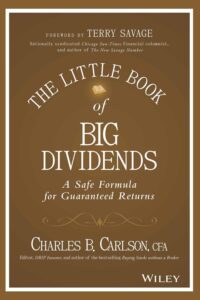 The Little Book of Big Dividends by Charles B. Carlson