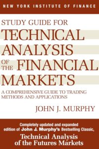 Technical Analysis of the Financial Markets by John Murphy